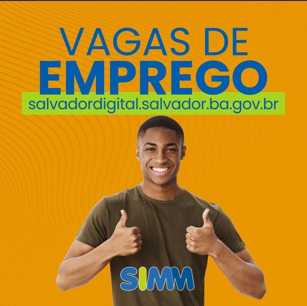 Simm oferece 349 vagas de emprego em salvador nesta terça-feira (1º) – prefeitura municipal de salvador